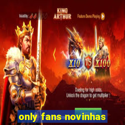 only fans novinhas